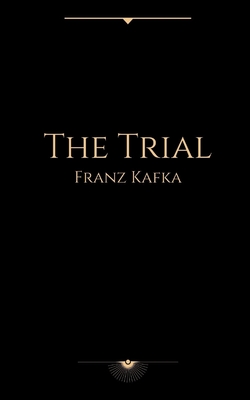 The Trial by Franz Kafka Cover Image