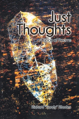 Just Thoughts: A Book of Poems Just Thoughts: A Book of Poems cover