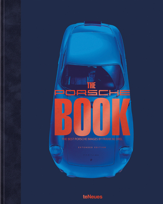 The Porsche Book: The Best Porsche Images by Frank M. Orel By Frank Orel, Elmar Brummer Cover Image
