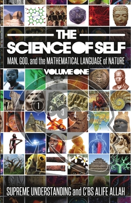 The Science of Self: Man, God, and the Mathematical Language of Nature Cover Image