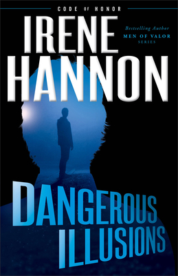 Cover for Dangerous Illusions (Code of Honor #1)