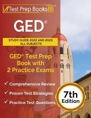 GED Study Guide 2022 and 2023 All Subjects: GED Test Prep Book with 2 Practice Exams [7th Edition] By Joshua Rueda Cover Image