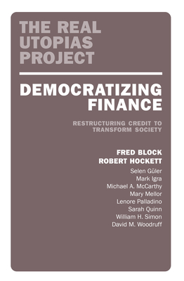 Democratizing Finance: Restructuring Credit to Transform Society Cover Image