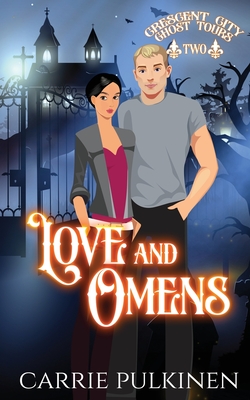 Love and Omens (Crescent City Ghost Tours #2)
