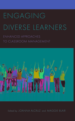 Engaging Diverse Learners: Enhanced Approaches to Classroom Management Cover Image