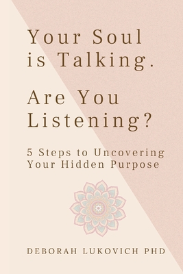 Your Soul is Talking. Are You Listening? By Deborah Lukovich Cover Image