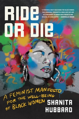 Ride or Die: A Feminist Manifesto for the Well-Being of Black Women cover