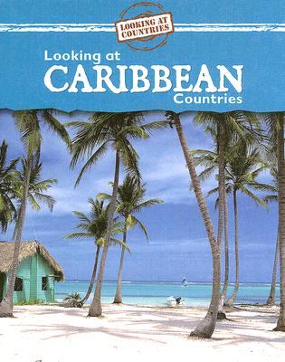 Looking at Caribbean Countries (Looking at Countries) By Jillian Powell Cover Image