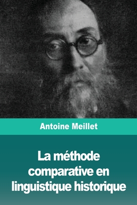La méthode comparative en linguistique historique By Antoine Meillet Cover Image