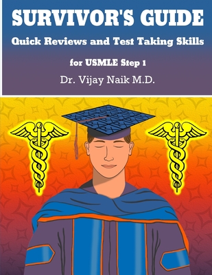 SURVIVOR'S GUIDE Quick Reviews and Test Taking Skills for USMLE STEP 1: Survivors Exam Prep Cover Image