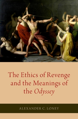Ethics of Revenge and the Meanings of the Odyssey Cover Image