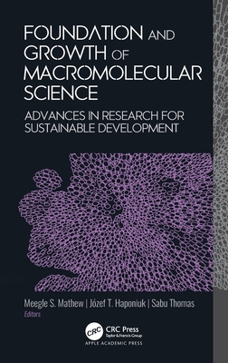 Foundation and Growth of Macromolecular Science: Advances in Research for Sustainable Development Cover Image