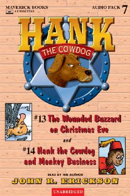 Hank the Cowdog: The Wounded Buzzard on Christmas Eve/Hank the Cowdog and Monkey Business (Hank the Cowdog Audio Packs #7) By John R. Erickson, Gerald L. Holmes (Illustrator), John R. Erickson (Read by) Cover Image