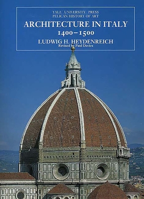 Architecture in Italy 1400-1500: Revised Edition (The Yale University Press Pelican History of Art Series)