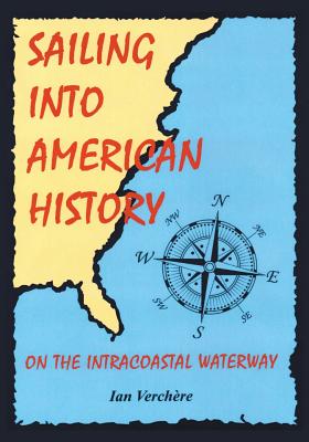 Sailing Into American History By Ian Verchère Cover Image