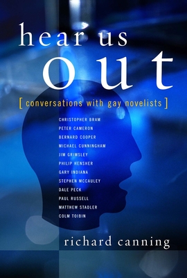 Hear Us Out: Conversations with Gay Novelists (Between Men-Between Women: Lesbian and Gay Studies) Cover Image