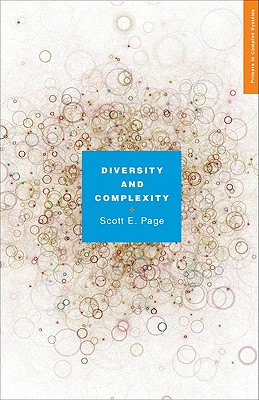 Diversity and Complexity (Primers in Complex Systems #2) By Scott Page Cover Image