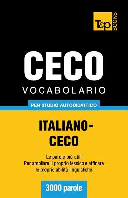 Vocabolario Italiano-Ceco per studio autodidattico - 3000 parole By Andrey Taranov Cover Image