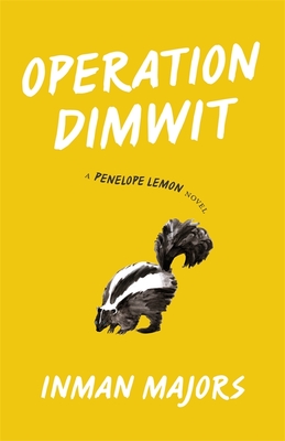 Operation Dimwit: A Penelope Lemon Novel (Yellow Shoe Fiction)