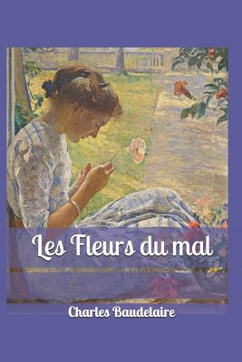Les Fleurs Du Mal By Charles Baudelaire Cover Image