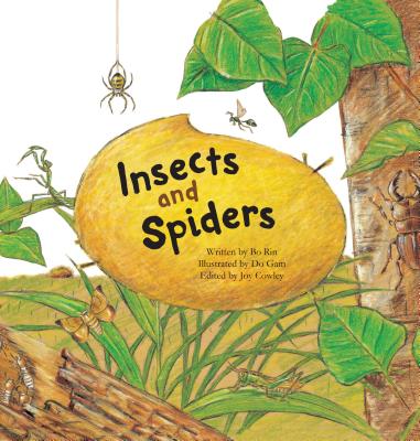 Insects and Spiders: Insects and Spiders (Science Storybooks) By Bo Rin, Gam Do (Illustrator) Cover Image
