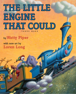 The Little Engine That Could: Loren Long Edition By Watty Piper, Loren Long (Illustrator) Cover Image