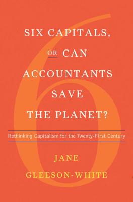 Cover for Six Capitals, or Can Accountants Save the Planet?