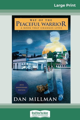 Way of the Peaceful Warrior: A Book that Changes Lives (16pt Large Print Edition) Cover Image