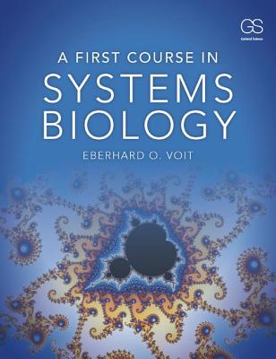 A First Course in Systems Biology By Eberhard Voit Cover Image