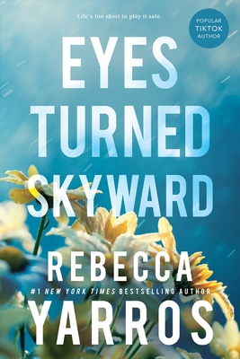 Eyes Turned Skyward (Flight & Glory #2) By Rebecca Yarros Cover Image