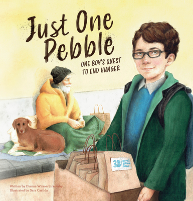 Just One Pebble. One Boy's Quest to End Hunger Cover Image