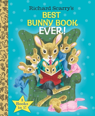 Richard Scarry's Best Bunny Book Ever! By Richard Scarry, Richard Scarry (Illustrator) Cover Image