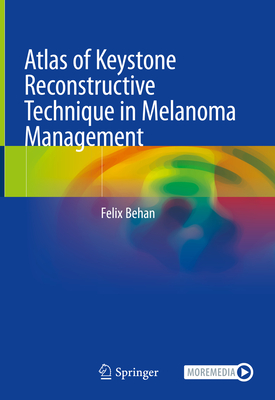 Atlas of Keystone Reconstructive Technique in Melanoma Management Cover Image