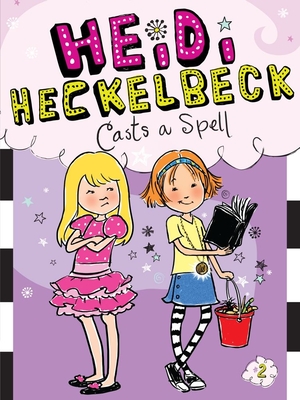 Heidi Heckelbeck Casts a Spell By Wanda Coven, Priscilla Burris (Illustrator) Cover Image