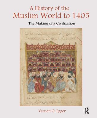 Cover for A History of the Muslim World to 1405