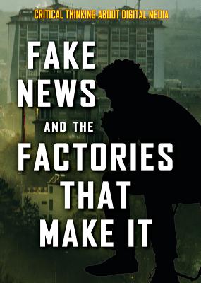 Fake News and the Factories That Make It Cover Image