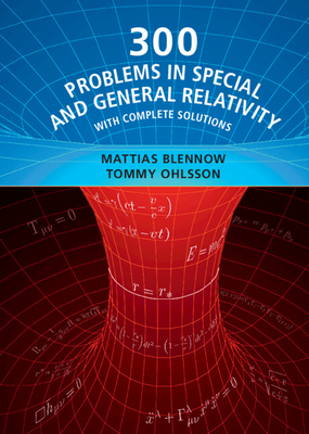 300 Problems in Special and General Relativity: With Complete Solutions Cover Image
