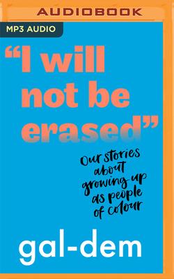 I Will Not Be Erased: Our Stories about Growing Up as People of Colour Cover Image