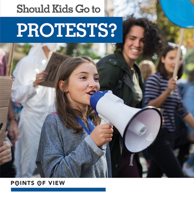 Should Kids Go to Protests? (Points of View) Cover Image