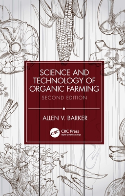 Science and Technology of Organic Farming By Allen V. Barker Cover Image