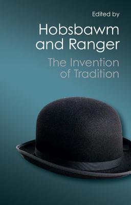 The Invention of Tradition (Canto Classics) By Eric Hobsbawm (Editor), Terence Ranger (Editor) Cover Image