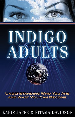 Indigo Adults: Understanding Who You Are and What You Can Become Cover Image