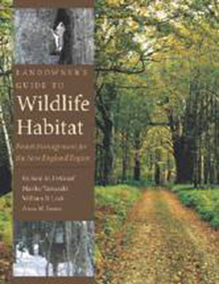 Landowner’s Guide to Wildlife Habitat: Forest Management for the New England Region Cover Image
