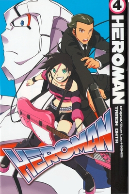 HeroMan, volume 4 By Stan Lee (Created by), BONES (Producer), Tamon Ohta (Illustrator) Cover Image