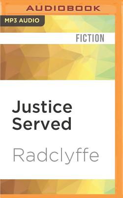 Justice Served By Radclyffe, Betsy Zajko (Read by) Cover Image