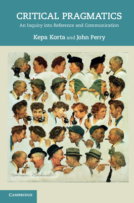 Critical Pragmatics By Kepa Korta, John Perry Cover Image