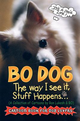 Bo Dog: The Way I See It, Stuff Happens Cover Image