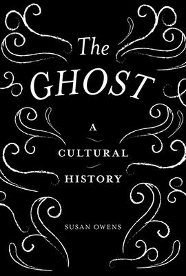 The Ghost: A Cultural History Cover Image