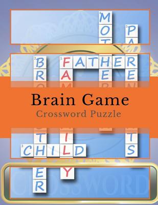 Brain Game Crossword Puzzle: Relaxing Puzzles Forward Crossword Puzzles, Crossword Puzzle Books for Adults Large Print Puzzles with Easy. Cover Image