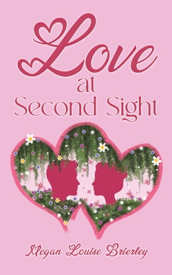 Love at Second Sight By Megan Louise Brierley Cover Image